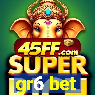 gr6 bet